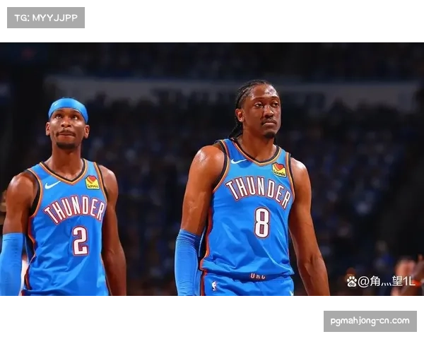 卫冕冠军雷霆迎杰伦威廉姆斯复出 完整阵容目标直指70胜